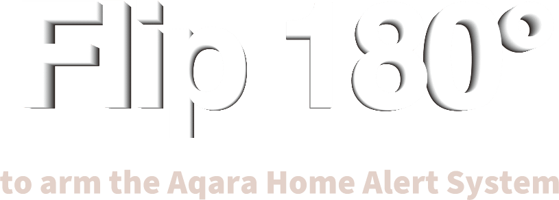 flip 180 degree to alert aqara home system text